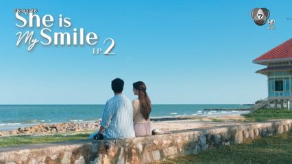 ภาพยนตร์สั้น She is My Smile EP.2